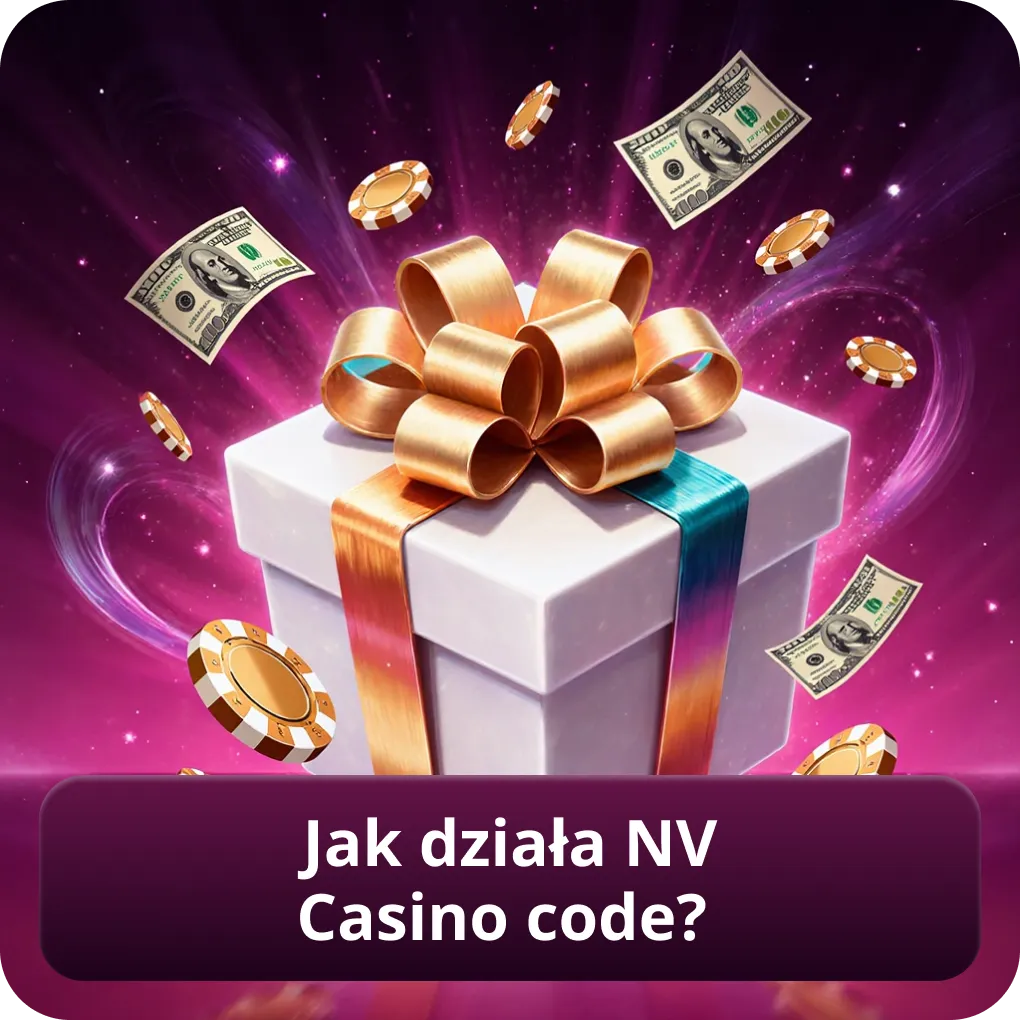 Jak działa NV Casino code?